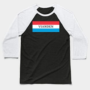 Vianden City in Luxembourg Baseball T-Shirt